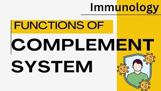 Biological functions of complement system in immunology  Immune system functions [upl. by Jarrad]