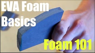 Foam 101 How To Cut Shape and Glue EVA Foam [upl. by Sprage]