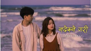 Newton Rai  Nadekhne Gari Lyrics  SAD [upl. by Ludmilla519]