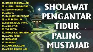 SHOLAWAT PENGANTAR TIDUR PALING MUSTAJAB TANPA IKLAN 🧡 Sholawat Nabi Terbaru  Lagu Islami [upl. by Zysk122]