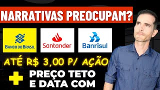 BANCOS  BBAS3 DIVIDENDOS E PREÇO TETO  SANB11 DIVIDENDOS E DATA COM  O QUE ESPERAR DE BRSR6 [upl. by Clere775]