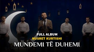 Nusret Kurtishi  Full album 2022 quotMundemi të duhemiquot [upl. by Eittocs]