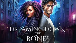 FullLength Audiobook  Dreaming Down the Bones  Urban Fantasy [upl. by Inessa]