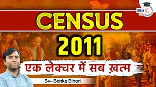 Census 2011  Census 2011 Highlights l Census for all state PSCs Explained  Study IQ PCS [upl. by Calhoun]