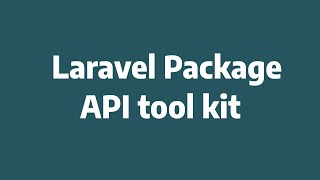 Laravel Package  API kit package  saves P of your time [upl. by Ssew]