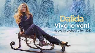 Dalida  Vive le Vent  Nouvelle Orchestration 2023 Official Visualizer [upl. by Hayse]