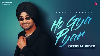 Ho Gya Pyar Official Video Ranjit Bawa  Bunty Bains  Desi Crew  New Punjabi Songs 2024 [upl. by Alberto561]