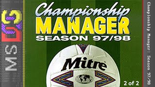 Championship Manager Season 9798  MSDOS Longplay 2 of 2 [upl. by Otanod850]