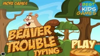 Beaver Trouble Typing  Save The Baby  Free Educational Kids Game [upl. by Ettenahs]