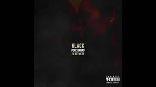 6LACK  In Between Feat BANKS Audio [upl. by Syhr802]