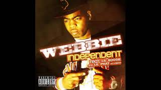 WEBBIE amp LIL PHAT amp LIL BOOSIE  Independent [upl. by Airednaxela]