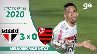 SÃO PAULO 3 X 0 FLAMENGO  MELHORES MOMENTOS  QUARTAS DE FINAL DA COPA DO BRASIL 2020  geglobo [upl. by Nimsay]