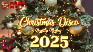 DISCO CHRISTMAS MUSIC MEDLEY MIX 2025 🎄 Experience the ULTIMATE 90s DISCO CHRISTMAS MUSIC REVIVAL [upl. by Oiruam]