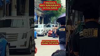 TANGGOL MAY NAKAAWAY SA KALSADA behindthescene batangquiapo fpjbatangquiapo fyp batangquipo [upl. by Jessica]