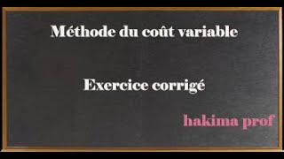 Comptabilité Analytique  la methode du cout variable  exercice corrigé [upl. by Prudi]