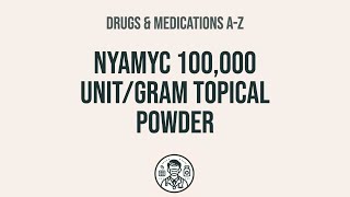 How to use Nyamyc 100000 UnitGram Topical Powder  Explain UsesSide EffectsInteractions [upl. by Alial]