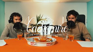 Cachemire Podcast  Episodio 3 La posta di Sonia Sanremo e Walker Texas Ranger [upl. by Reffinej]