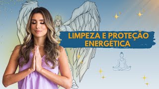 Meditação do Arcanjo Miguel Proteção e Limpeza Energética [upl. by Aiselad]