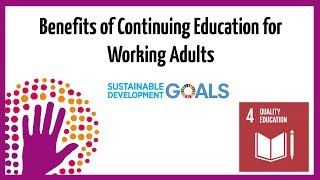 Benefits of Continuing Education for Working Adults [upl. by Everard211]