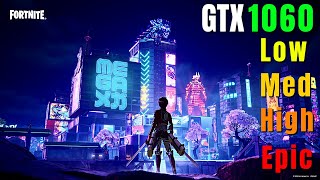 Fortnite Ch4 S2  GTX1060 6GB  Low to Epic Settings  1080p [upl. by Rehtul]