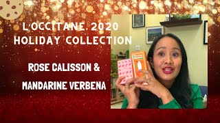 ROSE CALISSON 🌹 amp VERVEINE MANDARINE 🍊 — L’OCCITANE 2020 HOLIDAY COLLECTION [upl. by Engdahl667]