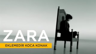 Zara  Eklemedir Koca Konak [upl. by Aenel568]