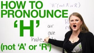 How to pronounce H in English  not A or R [upl. by Nessnaj362]