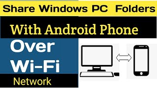 How to Share Windows PC Folder with Android phone over WiFi Network [upl. by Peednam]