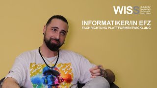 Informatik Lehre  WISS  Informatikerin Plattformentwicklung EFZ [upl. by Sioled179]