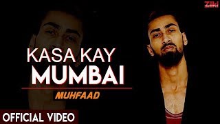 KASA KAY MUMBAI Intro verse  Muhfaad  2019 [upl. by Celestia]