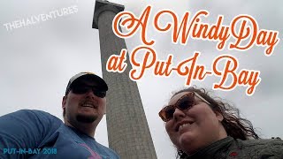 PutInBay Trip 2018 Part 1 A Windy Day at PutInBay [upl. by Diamante526]