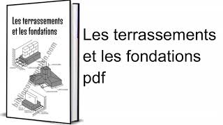 Les terrassements et les fondations pdf [upl. by Svend]