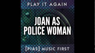 Joan As Police Woman  Christobel [upl. by Taro]