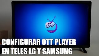 Aplicaciones Smart TV  OTTplayer para LG y Samsung [upl. by Nohsad]