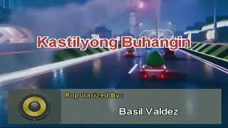 Kastilyong Buhangin  Basil Valdez Karaoke [upl. by Trixi]