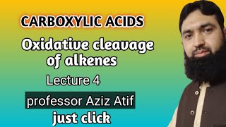 Oxidative cleavage of alkenepreparation of carboxylic acidsLecrure 4Professor Aziz Atif [upl. by Ardnic877]