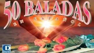 50 Baladas en Español Vol1  Baladas Románticas en Español [upl. by Saw217]