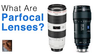 What are Parfocal Lenses [upl. by Edualc]