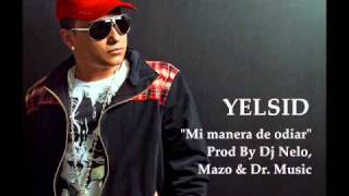 Yelsid  Mi manera de odiar [upl. by Ryle]