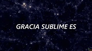 GRACIA SUBLIME Letra [upl. by Akcirret]