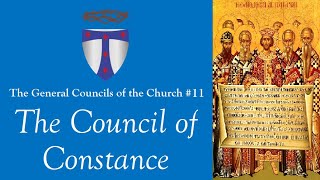 General Councils 11 The Council of Constance [upl. by Durwyn]