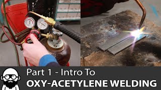 Intro to OxyAcetylene Welding  Part 1 [upl. by Palecek62]