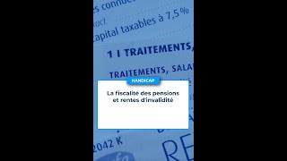 Quelles fiscalité sur les pensions et rentes dinvalidité [upl. by Odravde]