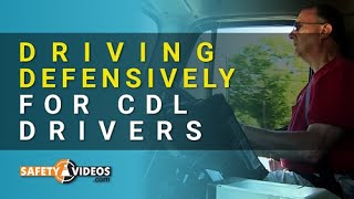 Driving Defensively for CDL Drivers [upl. by Aisinut]