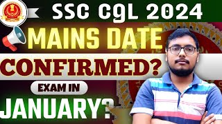 SSC CGL 2024 MAINS DATE CONFIRMED🔥  Exam in JANUARY😱 HIGH POSSIBILITY ⚡ SSC CGL 2024 TIER 2 [upl. by Aiken]