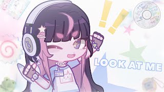 🎀✧˖° LOOK AT ME LOOK AT ME GL2 [upl. by Selry680]