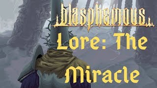 Blasphemous Lore  The Miracle [upl. by Lambart]