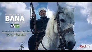 Hamza Škrijelj  Kasida Mula Jakupu ef Kardoviću Official Video [upl. by Saimon]