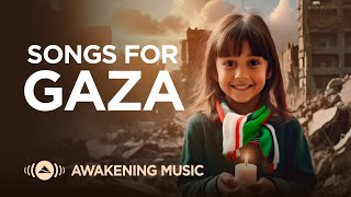 Awakening Music  Songs for Gaza 🇵🇸 [upl. by Harwill]