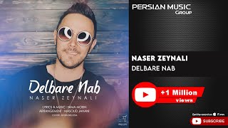 Naser Zeynali  Delbare Nab  ناصر زینلی  دلبر ناب [upl. by Esiuqcaj634]